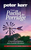 From Paella to Porridge: A Farewell to Mallorca and a Scottish Adventure - Paperback