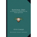 Rational Diet: An Advanced Treatise on the Food Question - Paperback