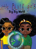 Little Black Girl- Big Big World - Hardcover