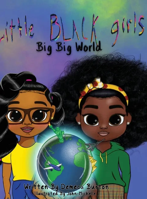 Little Black Girl- Big Big World - Hardcover