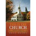 This Is The Church...: The First "Season" of Our Father's Evangelical Church - Hardcover