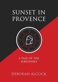 Sunset in Provence: A Tale of the Albigenses - Paperback