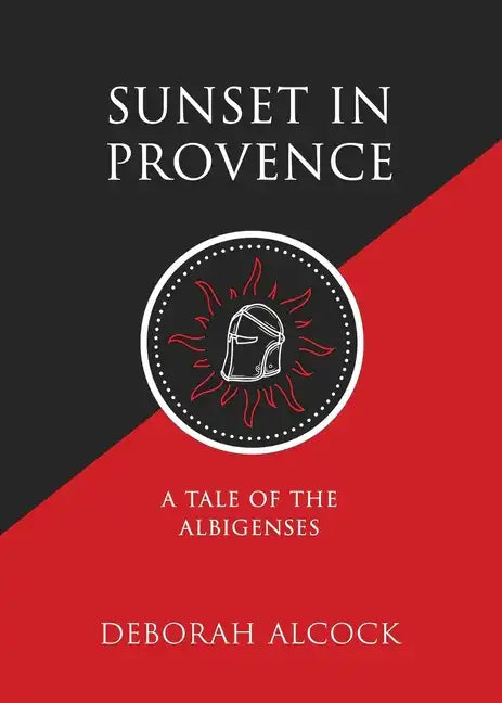 Sunset in Provence: A Tale of the Albigenses - Paperback