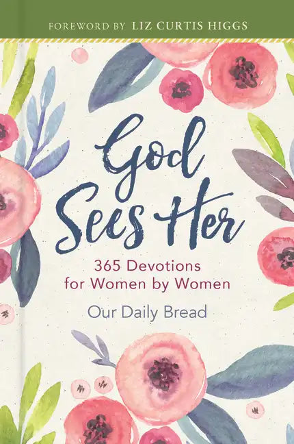 God Sees Her: 365 Devotions for Women by Women - Hardcover