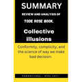 Collective illusions: Conformity, complicity, and the science of way we make bad decision - Paperback