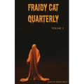 Fraidy Cat Quarterly: Volume 3 - Paperback