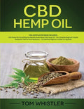CBD Hemp Oil: 2 Books in 1 - Complete Beginners Guide to CBD Oil and How to Grow Marijuana From Seed to Harvest - Step-by-Step Guide - Paperback