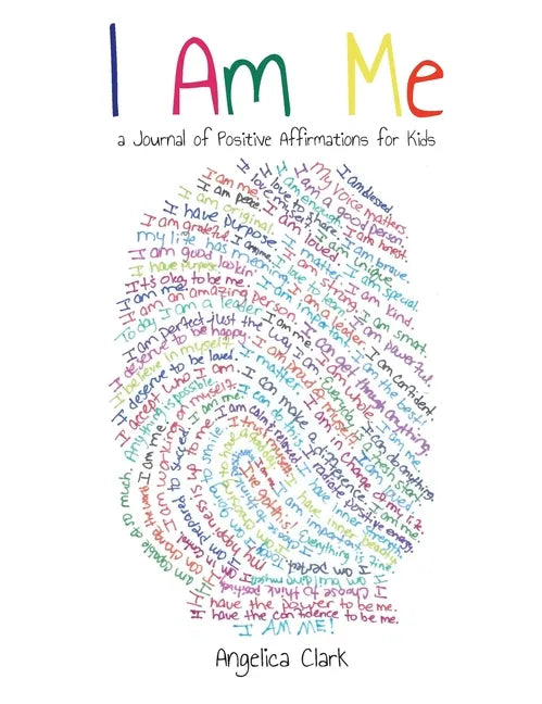 I Am Me: A Journal of Positive Affirmations for Kids - Hardcover