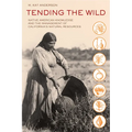 Tending the Wild: Native American Knowledge and the Management of California's Natural Resources - Paperback