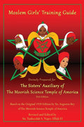 Moslem Girls' Training Guide: Divinely Prepared for the Sisters' Auxiliary of the Moorish Science Temple of America - Paperback