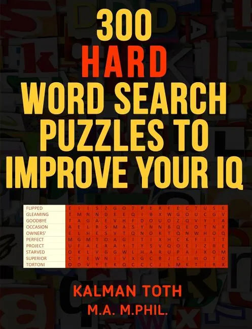 300 Hard Word Search Puzzles to Improve Your IQ: Fascinating Themes - Paperback