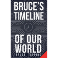 Bruce's Timeline of Our World - Paperback