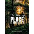 The Hiding Place: Be Not Deceived - Hardcover