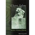 Electric Salome: Loie Fuller's Performance of Modernism - Paperback
