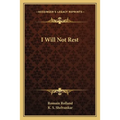I Will Not Rest - Paperback