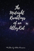 The Midnight Ramblings of an Alleykat: An Alleykats Poetry - Paperback
