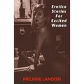 Erotica Stories For Excited Women: Adult Collection Stories of Forbidden Desires - Paperback