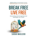 Break Free Live Free - Paperback
