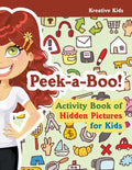 Peek-A-Boo! Activity Book of Hidden Pictures for Kids - Paperback