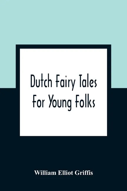Dutch Fairy Tales For Young Folks - Paperback