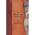 The Vintage Dog Scrapbook - The Beagle Hound - Paperback