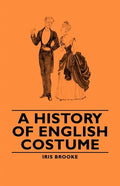 A History of English Costume - Paperback