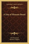 A Day of Pleasant Bread - Paperback