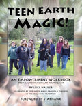 Teen Earth Magic: An Empowerment Workbook - Paperback