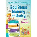 God Bless Mommy and Daddy. . .and More!: My Mix & Match Prayer Book - Board Book