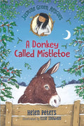 Jasmine Green Rescues: A Donkey Called Mistletoe - Hardcover