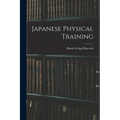 Japanese Physical Training - Paperback