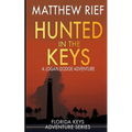 Hunted in the Keys: A Logan Dodge Adventure (Florida Keys Adventure Series Book 2) - Paperback