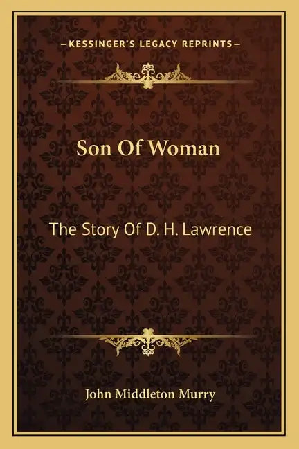 Son Of Woman: The Story Of D. H. Lawrence - Paperback