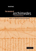 The Works of Archimedes: Volume 1, the Two Books on the Sphere and the Cylinder: Translation and Commentary - Paperback