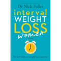Interval Weight Loss for Women: The Six Principles of Weight Loss Success - Paperback