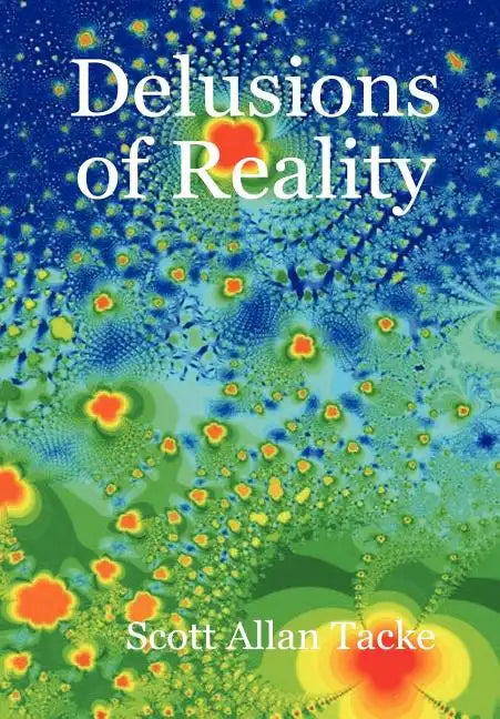Delusions of Reality - Hardcover