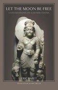 Let the Moon Be Free: Conversations on Kashmiri Tantra - Paperback
