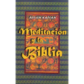 Meditacion y la Biblia/ Meditation and the Bible (Spanish Edition) - Hardcover