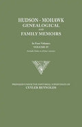 Hudson-Mohawk Genealogical and Family Memoirs. in Four Volumes. Volume IV. Includes Index to All Four Volumes - Paperback