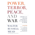 Power, Terror, Peace, and War: America's Grand Strategy in a World at Risk - Paperback