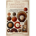 The Leadership Alchemist: A Two-Book Compilation of "Turning Chaos into Gold" and "The Emotional ... Intelligence Advantage" - Paperback