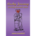 Lucky Journey: Surviving Pancreatic Cancer - Paperback