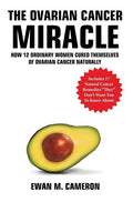 The Ovarian Cancer "Miracle" - Hardcover