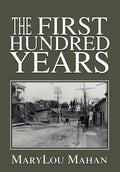 The First Hundred Years - Hardcover