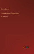 The Mystery of Edwin Drood: in large print - Hardcover