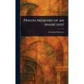 Prison Memoirs of an Anarchist - Hardcover
