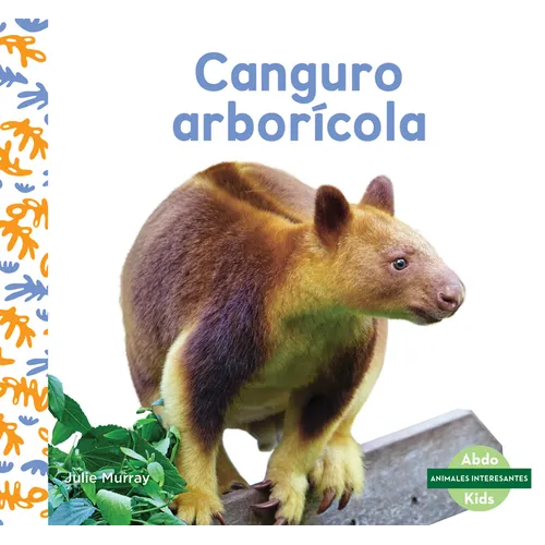 Canguro Arborícola (Tree Kangaroos) - Library Binding