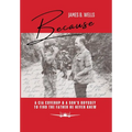 Because: A CIA Coverup & A Son's Odyssey To Find The Father He Never Knew - Hardcover