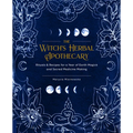 The Witch's Herbal Apothecary: Rituals & Recipes for a Year of Earth Magick and Sacred Medicine Making - Paperback