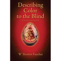 Describing Color to the Blind: A Novel to Stir the Soul - Paperback